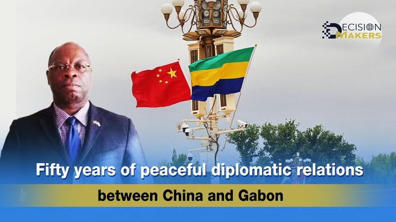 China_and_Gabon_Celebrate_50_Years_of_Strong_Diplomatic_Ties