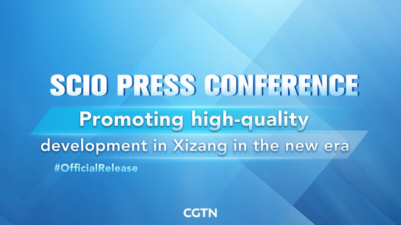 China_s_SCIO_Presses_for_High_Quality_Development_in_Xizang video poster