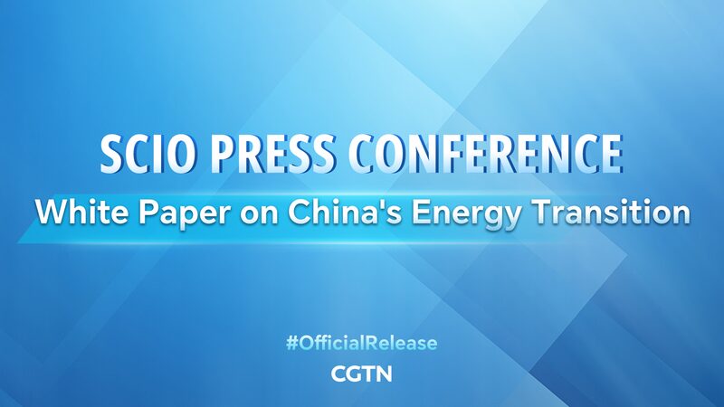 China’s SCIO to Unveil White Paper on Energy Transition China_s_SCIO_to_Unveil_White_Paper_on_Energy_Transition video poster