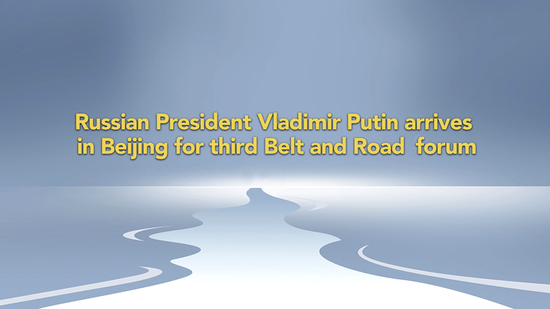 Putin_Heads_to_Beijing_for_Milestone_Belt___Road_Forum video poster