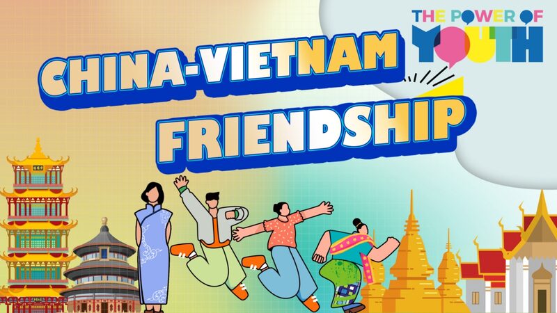 The_Power_of_Youth__Strengthening_China_Vietnam_Friendship_poster - My Global News: Voices of a New Era The_Power_of_Youth__Strengthening_China_Vietnam_Friendship video poster