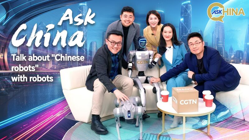 Chinese_Robots_Take_the_Stage_in_CGTN_s__Ask_China__Campaign_poster - My Global News: Voices of a New Era Chinese_Robots_Take_the_Stage_in_CGTN_s__Ask_China__Campaign video poster