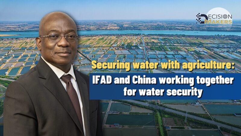 IFAD_and_Chinese_Mainland_Unite_for_Water_Security