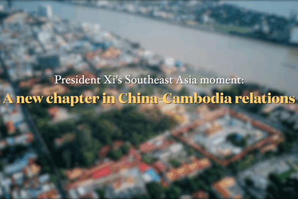 Xi’s Southeast Asia Moment: A New All-Weather China-Cambodia Partnership Xi_s_Southeast_Asia_Moment__A_New_All_Weather_China_Cambodia_Partnership video poster