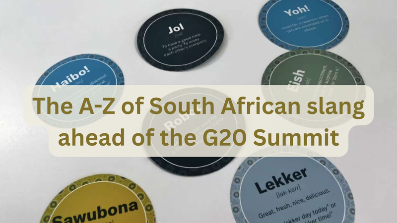 A_Z_Guide_to_South_African_Slang_Ahead_of_the_G20_Summit