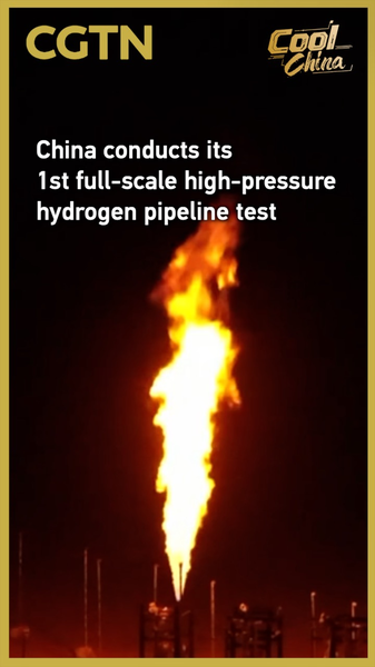 Chinese_Mainland_Completes_1st_High_Pressure_Hydrogen_Pipeline_Test video poster